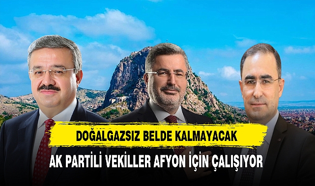 Afyon'da AK Parti Milletvekilleri Çalışıyor. Doğalgazsız Belde Kalmayacak