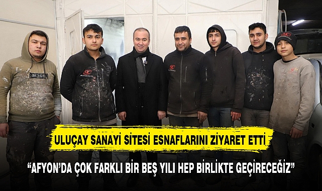 "AFYON'DA ÇOK FARKLI BİR BEŞ YILI HEP BİRLİKTE GEÇİRECEĞİZ"