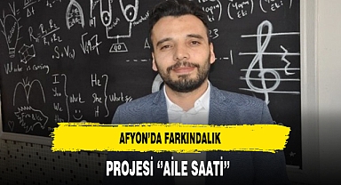 Afyon'da Farkındalık Projesi ''Aile Saati'' Gerçekleşti