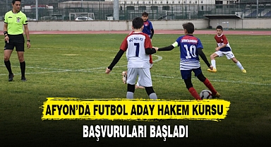 AFYON'DA FUTBOL ADAY HAKEM KURSU BAŞVURULARI BAŞLADI