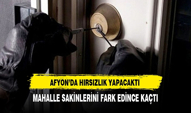 Afyon'da Hırsızlık Yapacaktı. Mahalle Sakinlerini Fark Edince Kaçtı
