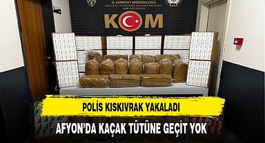 Afyon'da Kaçak Tütüne Geçit Yok Polis Kıskıvrak Yakaladı