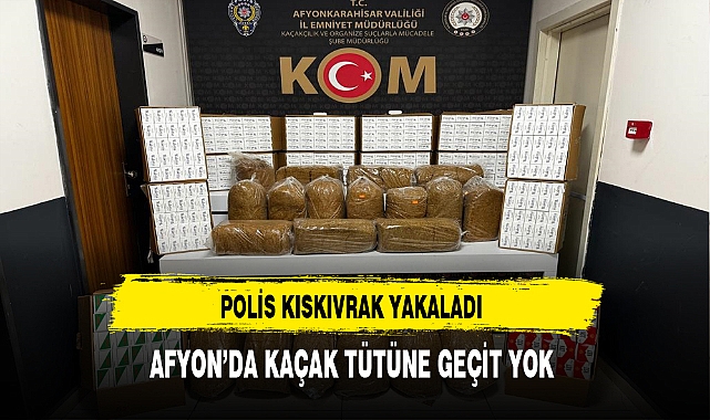 Afyon'da Kaçak Tütüne Geçit Yok Polis Kıskıvrak Yakaladı