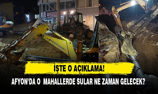 AFYON'DA O  MAHALLERDE SULAR NE ZAMAN GELECEK?