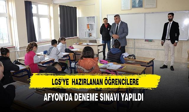 Afyon'da Ortaokul Son Sınıflara Deneme Sınavı Yapıldı