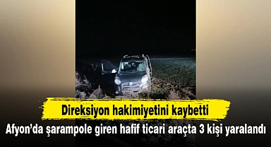 Afyon'da şarampole giren hafif ticari araçta 3 kişi yaralandı