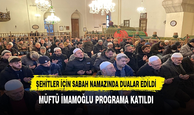Afyon&#039;da Şehitler Sabah Namazında Dualar İle Anıldı