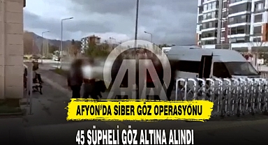 AFYON'DA SİBER GÖZ OPERASYONU