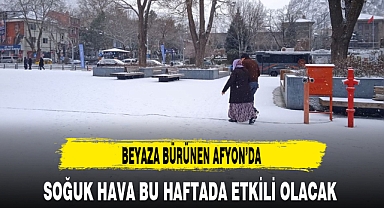 AFYON’DA SOĞUK HAVA BU HAFTADA ETKİLİ OLACAK