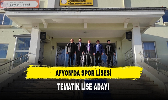 Afyon'da Spor Lisesi  Tematik Lise Adayı