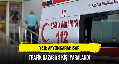 Afyon'da Trafik Kazası 3 Kişi Yaralandı