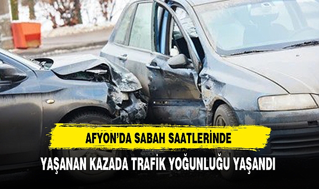 Afyon'da Zincirleme Trafik Kazası Yaşandı