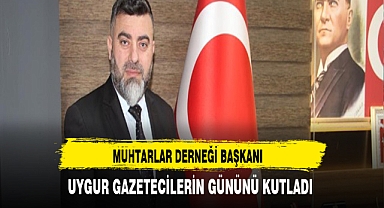 Afyon Muhtarlar Derneği Başkanı Uygur Gazetecilerin Günlerini Kutladı