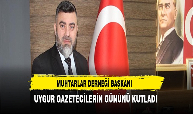 Afyon Muhtarlar Derneği Başkanı Uygur Gazetecilerin Günlerini Kutladı