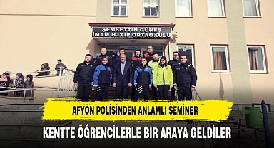 Afyon Polisinden Anlamlı Seminer Öğrencilerle Bir Araya Geldiler