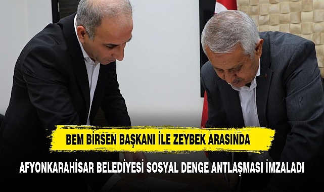 Afyonkarahisar Belediyesi’nde Sosyal Denge Sözleşmesi imzalandı