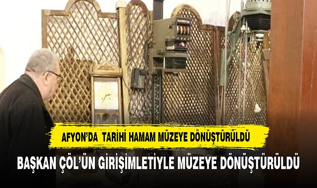 AFYONKARAHİSAR'DA TARİHİ HAMAM MÜZE OLARAK HİZMET VERİYOR