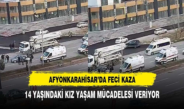 Afyonkarahisar'da Trafik Kazası: 14 Yaşındaki Kız Çocuğu Ağır Yaralı