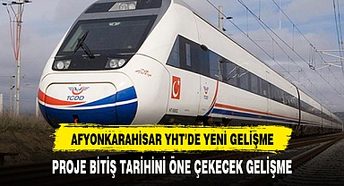 AFYONKARAHİSAR HIZLI TRENDE YENİ GELİŞME