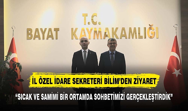Afyonkarahisar İl Özel İdaresi Genel Sekreteri, Bayat Kaymakamı Ahmet AYKAÇ'a Nezaket Ziyaretinde Bulundu