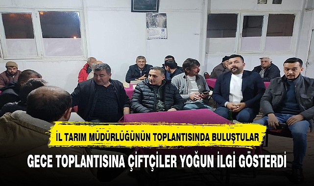Afyonkarahisar İl Tarım ve Orman Müdürlüğü, Dinar İlçe Müdürlüğü Gece Toplantısı İçin Yeşilhüyük Köyünde Buluştu