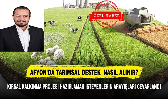 "AFYONKARAHİSAR'IN  KIRSAL KALKINMA PROJE DANIŞMANI SERTİFİKASI OLAN TAĞ'A MERAK EDİLENLERİ SORDUK"