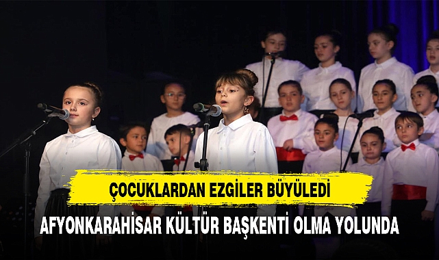 AFYONKARAHİSARLI  MİNİKLERDEN NAĞMELER BÜYÜLEDİ
