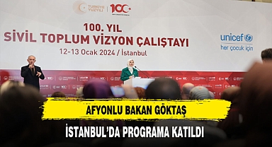 Afyonlu Bakan Göktaş İstanbul'da Programa Katıldı