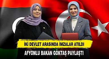 Afyonlu Bakan Göktaş Paylaştı İki Devlet Arasında İmzalar Atıldı