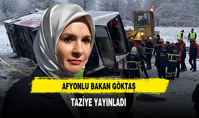 Afyonlu Bakan Göktaş Taziye Mesajı Yayınladı