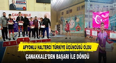 Afyonlu Halterci Çanakkale'den Ödülle Döndü