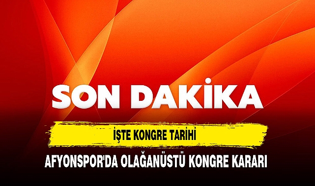 AFYONSPOR'DA OLAĞANÜSTÜ KONGRE KARARI ALINDI İŞTE KONGRE TARİHİ