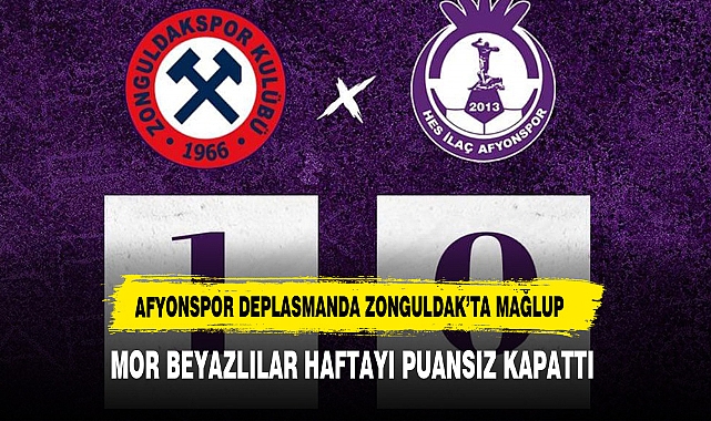 AFYONSPOR DEPLASMANDA ZONGULDAK’TA MAĞLUP