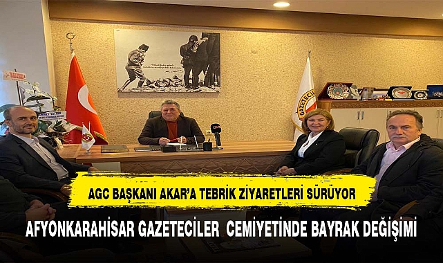 AGC BAŞKANI AKAR’A TEBRİK ZİYARETLERİ SÜRÜYOR