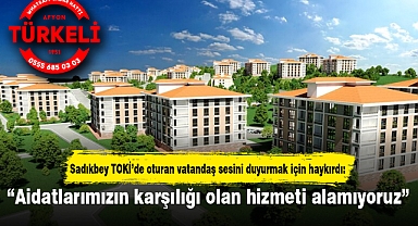 “Aidatlarımızın karşılığı olan hizmeti alamıyoruz”