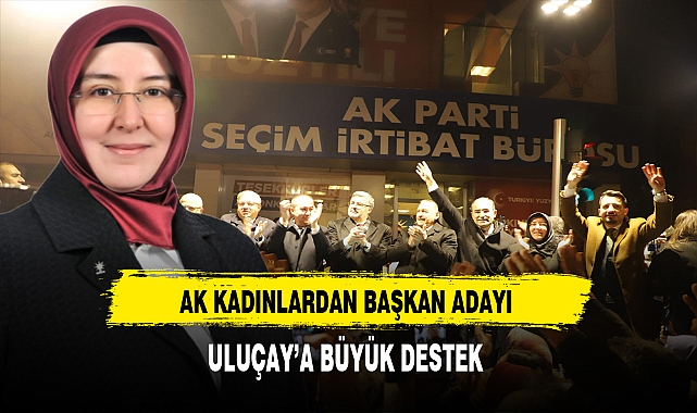 AK Kadınlardan Sahada Uluçay'a Tam Destek