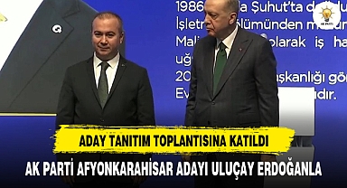 AK Parti Afyonkarahisar Belediye Başkan Adayı Uluçay Erdoğan ile bir araya geldi