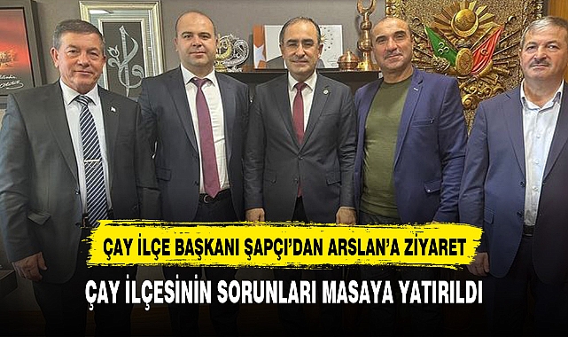 AK Parti Afyonkarahisar Çay İlçe Başkanı Ercan Şapçı ve Heyeti, Milletvekili Hasan Arslan'ı TBMM'de Ziyaret Etti