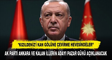 Ak Parti Ankara Ve Kalan İllerin Adayı Pazar Günü Açıklanacak