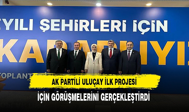 AK Parti'nin Belediye Başkan Adayı Uluçay İlk Projesi İçin Görüşmeler Gerçekleştirdi