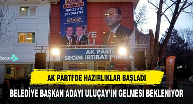 AK PARTİ ÖNÜNDE HAZIRLIKLAR HIZLANDI ULUÇAY BEKLENİYOR