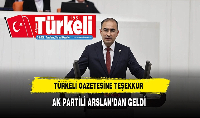 AK Partili Arslan'dan Türkeli Gazetesine Teşekkür