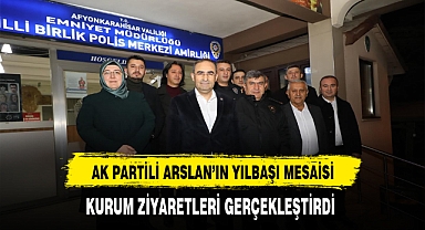 AK Partili Arslan'ın Yılbaşı Mesaisi