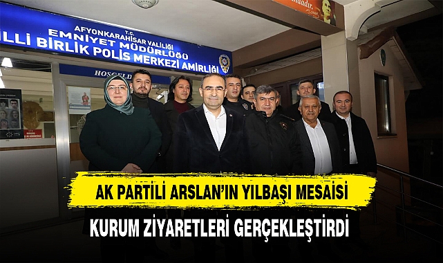 AK Partili Arslan'ın Yılbaşı  Mesaisi