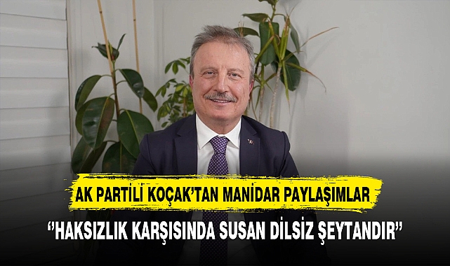 AK Partili Koçak'tan Manidar Paylaşımların Ardı Arkası Kesilmiyor