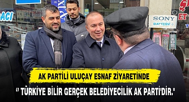 AK Partili Uluçay Esnaf Ziyaretinde