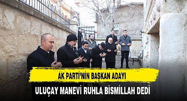 AK Partili Uluçay Manevi Ruhla Bismillah Dedi