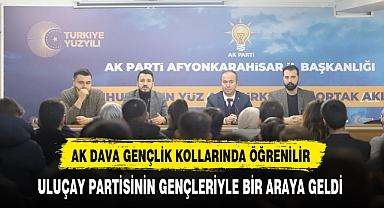 AK Partili Uluçay Partisinin Gençleriyle Bir Araya Geldi