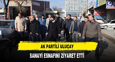 AK Partili Uluçay Sanayi Esnafını Ziyaret Etti