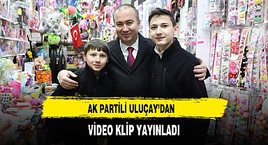 AK Partili Uluçay Video Klip Paylaştı